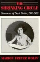 Shrinking Circle: Memories of Nazi Berlin, 1933-39 0807404195 Book Cover