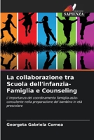 La collaborazione tra Scuola dell'infanzia-Famiglia e Counseling 6205804328 Book Cover