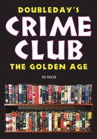 Doubleday's Crime Club: The Golden Age B0C5P36511 Book Cover