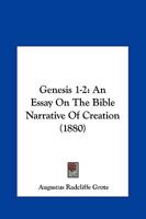 Genesis 1-2: An Essay On The Bible Narrative Of Creation 1436857082 Book Cover