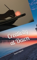 Creativity at Dawn 9916877963 Book Cover