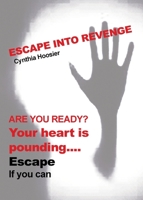 Escape into Revenge 1645301575 Book Cover