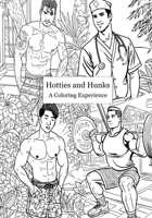 Hotties and Hunks: A Coloring Experience B0BVFBGHFN Book Cover