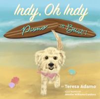 Indy, Oh Indy: Pismo or Bust! 0578513927 Book Cover