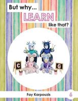 But why... LEARN like that? 0994523602 Book Cover