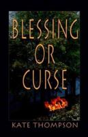 Blessing or Curse 1592864902 Book Cover