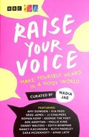 Raise Your Voice: Make Yourself Heard in a Noisy World 024156753X Book Cover