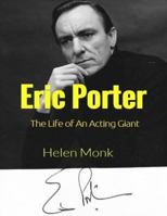 Eric Porter - The Life of An Acting Giant (volume 1 and 2): Biography 1542811244 Book Cover