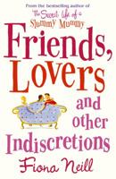 Friends, Lovers and Other Indiscretions 0099502895 Book Cover