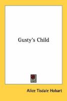 Gusty's Child 0548388199 Book Cover