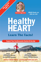 Bragg Healthy Heart : Keep Your Cardiovascular System Healthy & Fit at Any Age 0877900817 Book Cover