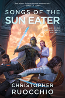Songs of the Sun Eater 0756421500 Book Cover