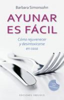 Ayunar Es Facil 8491114254 Book Cover