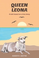 Queen Leona: A tale based on a true story B0BQ5CBL7Z Book Cover