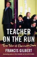 Teacher on the Run 1904977553 Book Cover