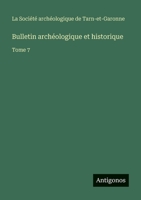 Bulletin archéologique et historique: Tome 7 3563768188 Book Cover