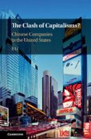 The Clash of Capitalisms?: Chinese Companies in the United States 1316610136 Book Cover