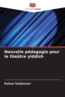 Nouvelle pédagogie pour le théâtre yiddish (French Edition) 6208288029 Book Cover