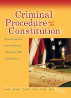 Criminal Procedure and the Constitution, Leading Supreme Court Cases and Introductory Text, 2022 1636599265 Book Cover