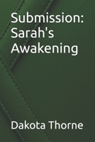 Submission: Sarah's Awakening B0FCYT1FHZ Book Cover