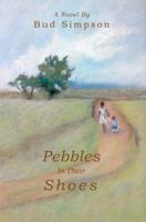 Pebbles In Their Shoes: A Novel 0595345700 Book Cover