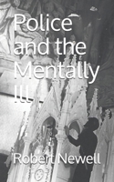 Police and the Mentally Ill B08W7JP29X Book Cover
