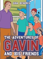 The Adventures of Gavin and His Friends B0GT48CX7B Book Cover