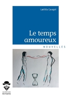Le temps amoureux (French Edition) 2342167261 Book Cover