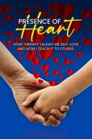 Presence of Heart 1959820117 Book Cover