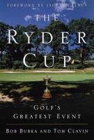 The Ryder Cup: Golf's Greatest Event [Import] [Hardcover] by Bubka, Bob 0609805622 Book Cover