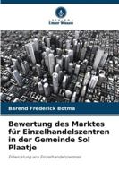 Bewertung des Marktes für Einzelhandelszentren in der Gemeinde Sol Plaatje: Entwicklung von Einzelhandelszentren (German Edition) 6208781361 Book Cover