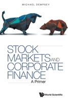 Stock Markets And Corporate Finance: A Primer 1800611609 Book Cover