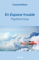 En Espace trouble: Papillons fous (French Edition) 2414473142 Book Cover