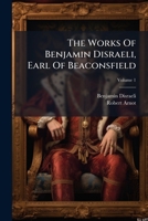The Works of Benjamin Disraeli, Earl of Beaconsfield: Coningsby, V.1... 1276992920 Book Cover
