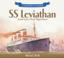 SS Leviathan: America's First Superliner (Classic Liners) 0752447637 Book Cover