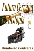 Futuro Cercano En Distopia 1329365267 Book Cover