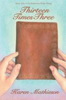 Thirteen Times Three: Book One of the Rosemary Ridge Trilogy 1940350026 Book Cover