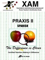 Praxis II: Spanish: Praxis Teacher's Certification Exam (Praxis Series) 1581970587 Book Cover