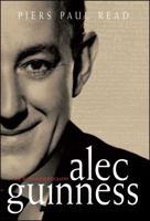 Alec Guinness: The Authorised Biography 0743207297 Book Cover