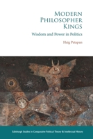 Modern Philosopher Kings: Wisdom and Power in Politics 1399508784 Book Cover