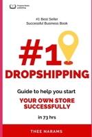 #1 Dropshipping Guide to Help you Start your own Store Successfully in 73 hours B0BZFPJRYG Book Cover