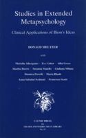 Studies in Extended Metapsychology: Clinical Applications of Bion's Ideas (Roland Harris Trust Library Number 13) 1912567156 Book Cover