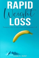 Rapid Weight Loss: Numerous ways to Lose Weight Fast and keep it off B08F6X4R39 Book Cover