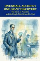 One Small Accident, One Giant Discovery: The Story of Penicillin and the People Who Refused to Quit B0G4M8S7ZF Book Cover