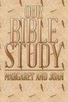 Our Bible Study 1493176218 Book Cover