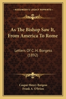 "As the Bishop Saw It.": From America to Rome 1164581082 Book Cover
