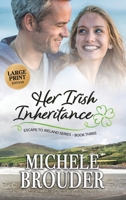 Her Irish Inheritance (Large Print) 1914476840 Book Cover