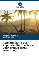 Actinobacteria aus Algerien: Ein Überblick über dreißig Jahre Forschung 620641020X Book Cover