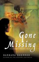 Gone Missing: A Contemporary Women's Novel 1426991231 Book Cover