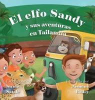 El Elfo Sandy y Sus Aventuras en Tailandia (Elf School Is Out!) (Spanish Edition) 1956146504 Book Cover